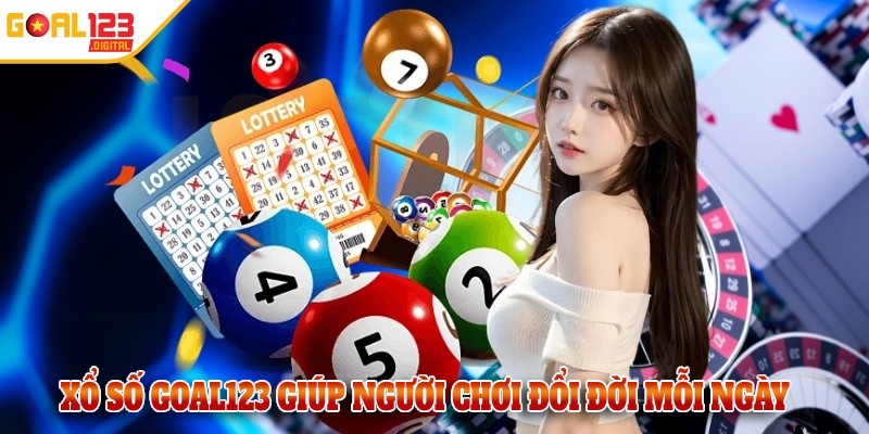 Xổ số - Cơ hội giúp người chơi đổi đời mỗi ngày
